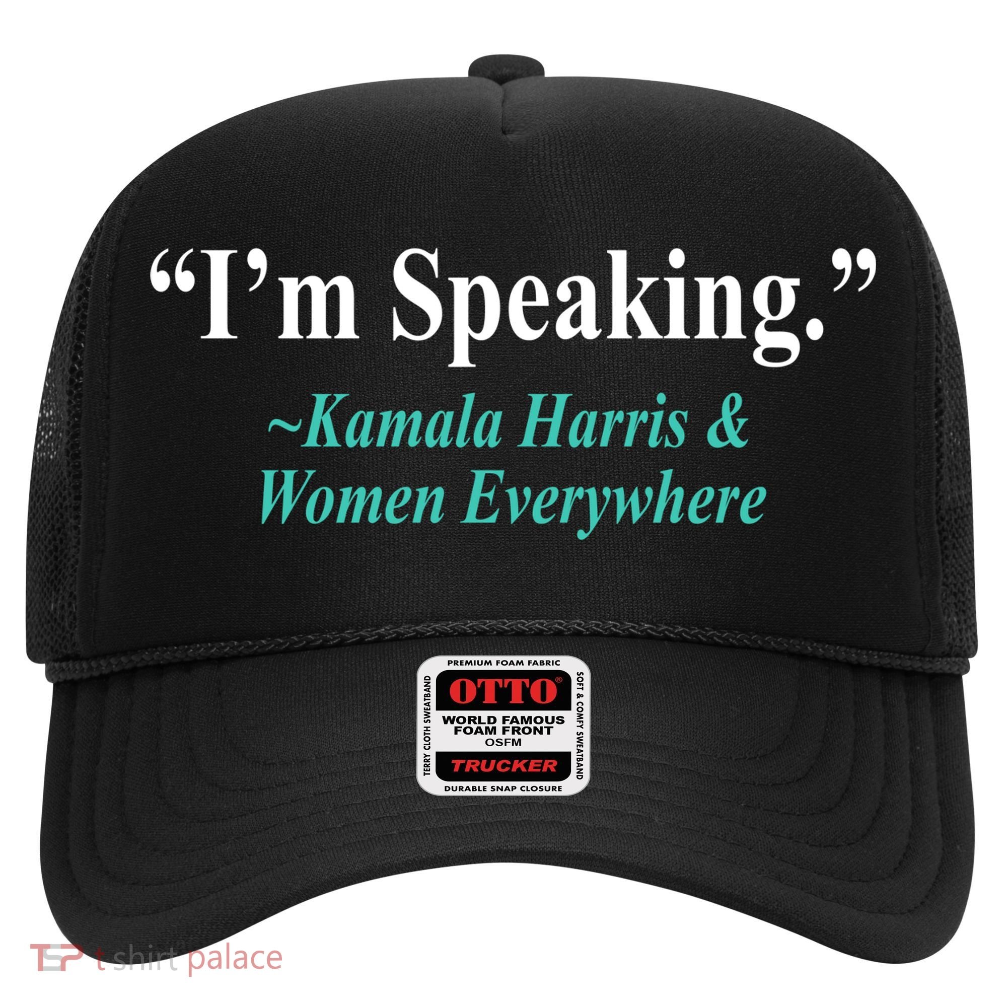 I'm Speaking Kamala Harris and Woman Everywhere Hat