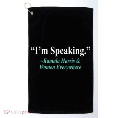 I'm Speaking Kamala Harris and Woman Everywhere Golf Towel