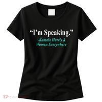 I'm Speaking Kamala Harris and Woman Everywhere Women's T-Shirt thumb 0