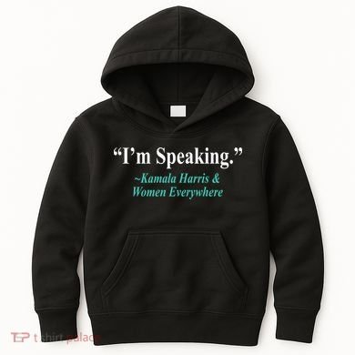 I'm Speaking Kamala Harris and Woman Everywhere Kids Hoodie
