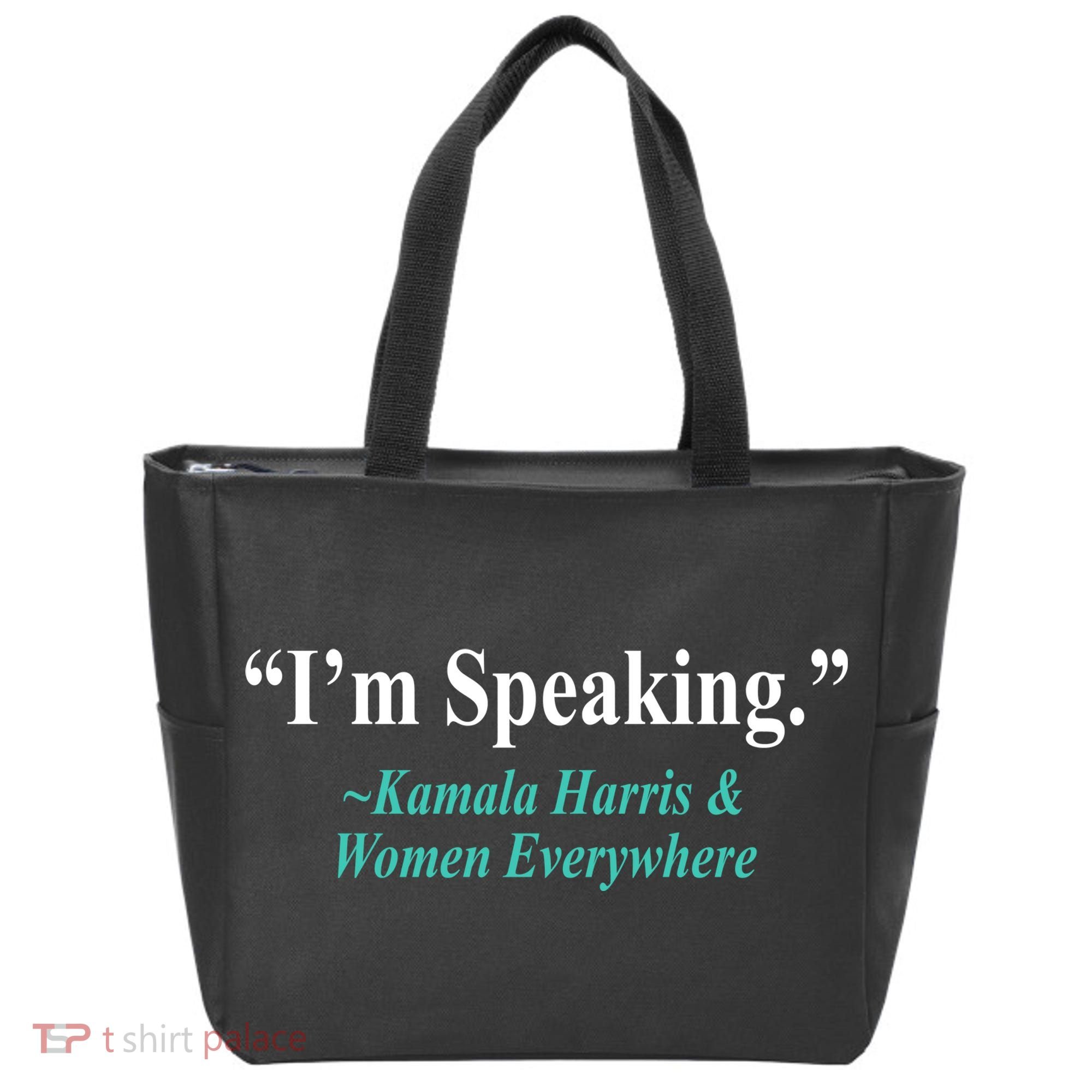 I'm Speaking Kamala Harris and Woman Everywhere Tote Bag