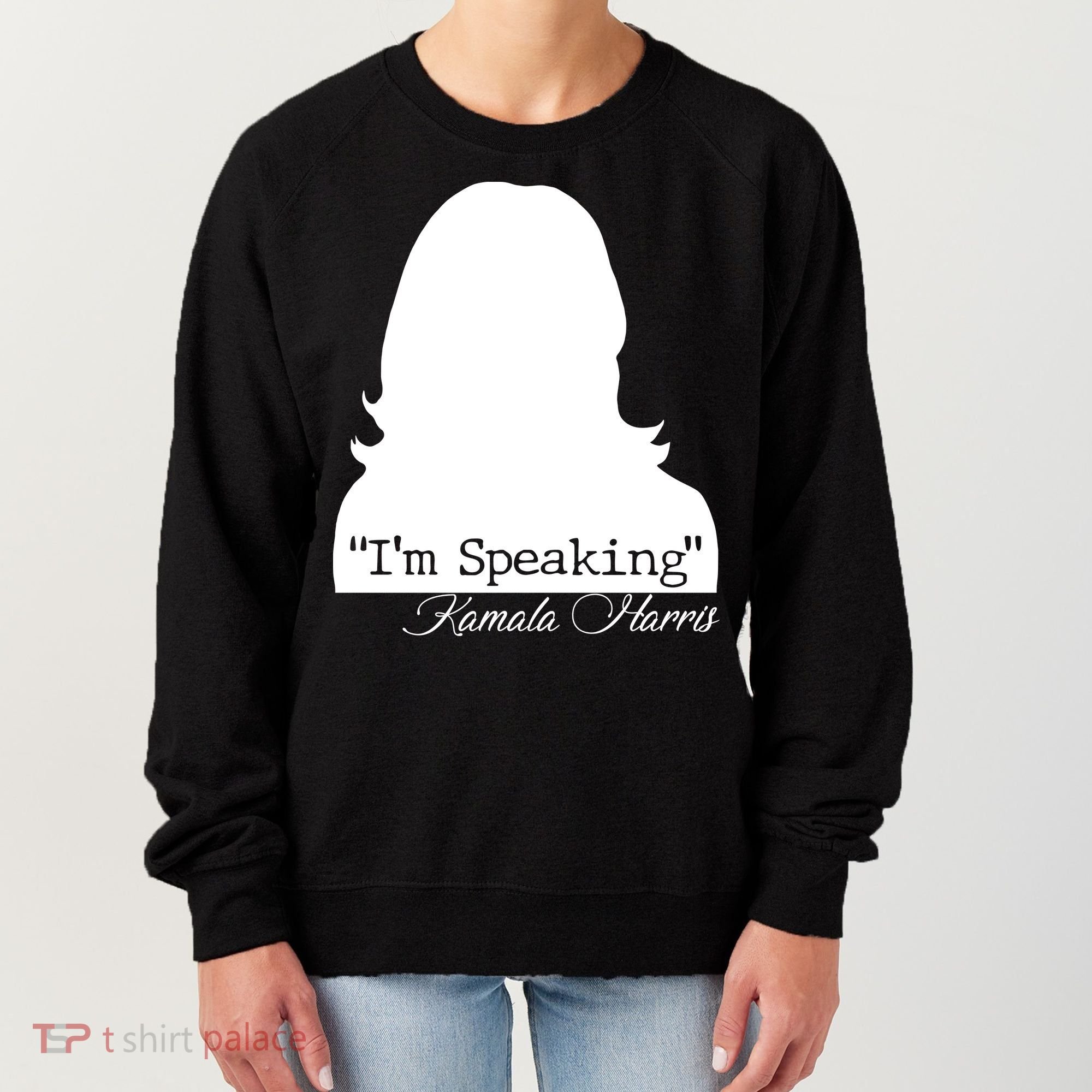I'm Speaking Kamala Harris Silhouette  Women's Sweatshirt