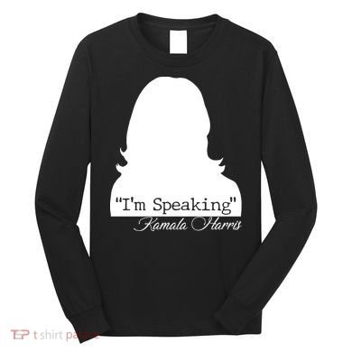 I'm Speaking Kamala Harris Silhouette  Long Sleeve Shirt