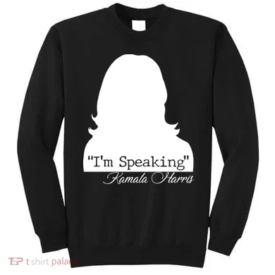 I'm Speaking Kamala Harris Silhouette  Sweatshirt