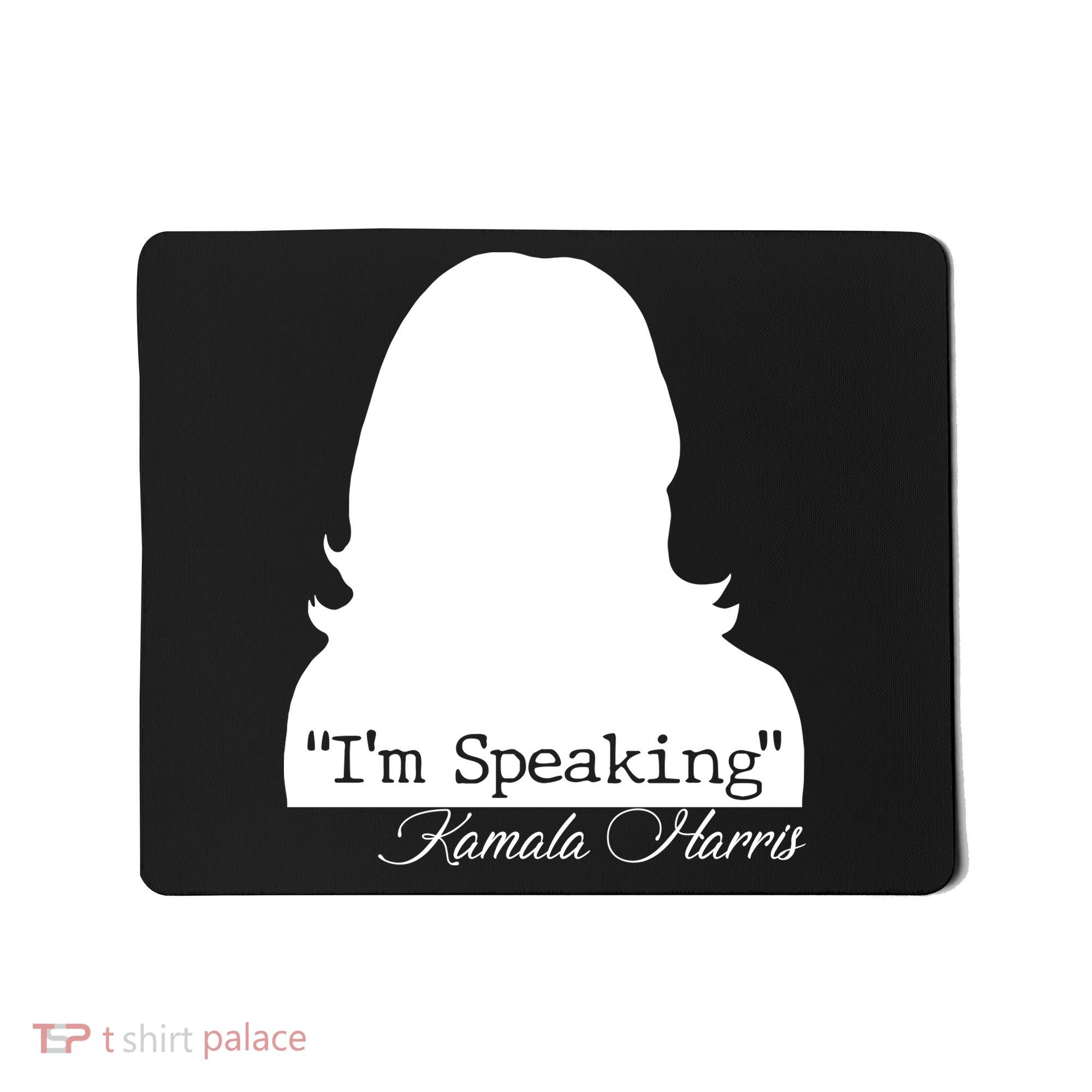 I'm Speaking Kamala Harris Silhouette  Mousepad