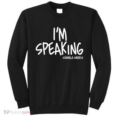 I'm Speaking Kamala Harris Vice President Debate Quote Sweatshirt