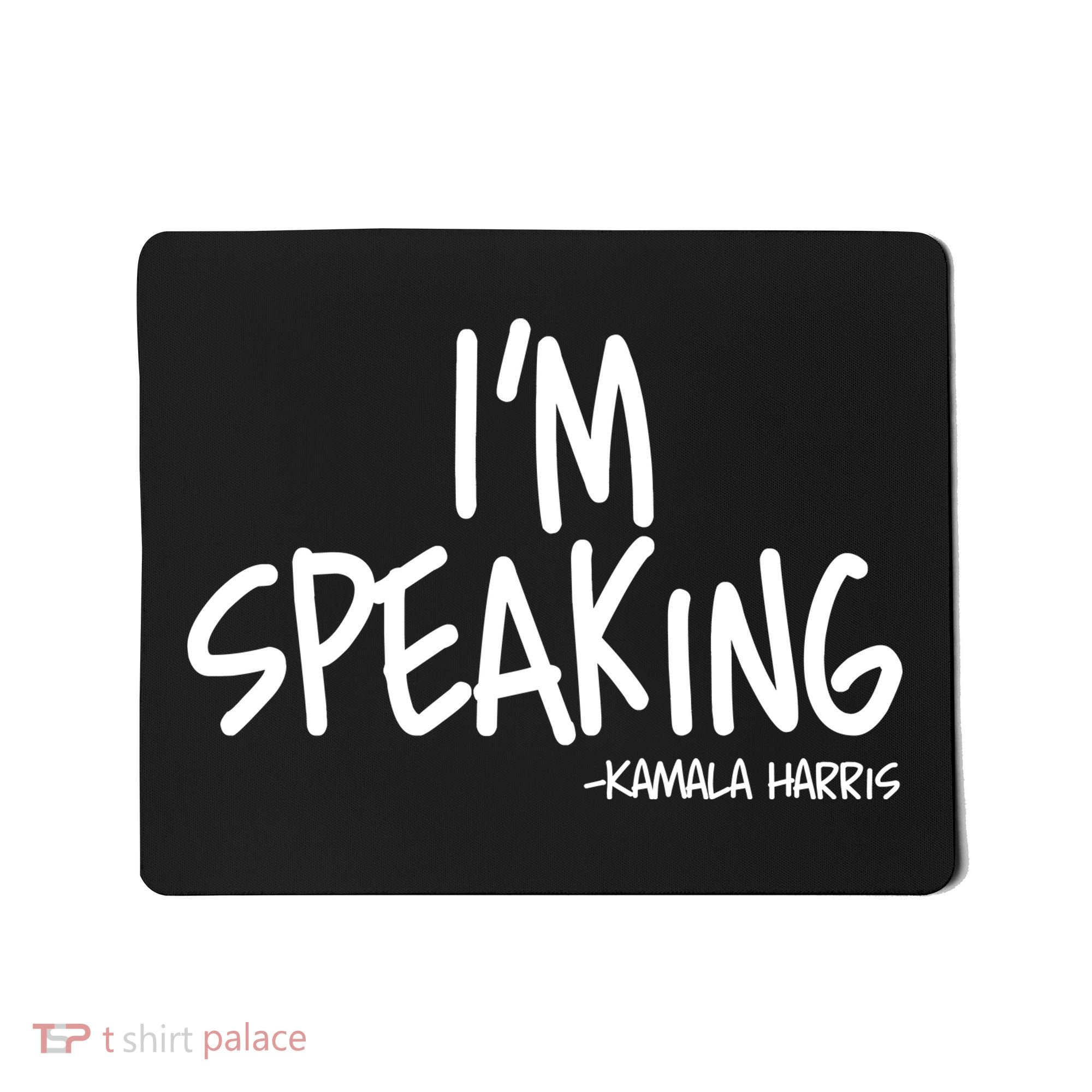 I'm Speaking Kamala Harris Vice President Debate Quote Mousepad