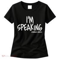 I'm Speaking Kamala Harris Vice President Debate Quote Women's T-Shirt thumb 0