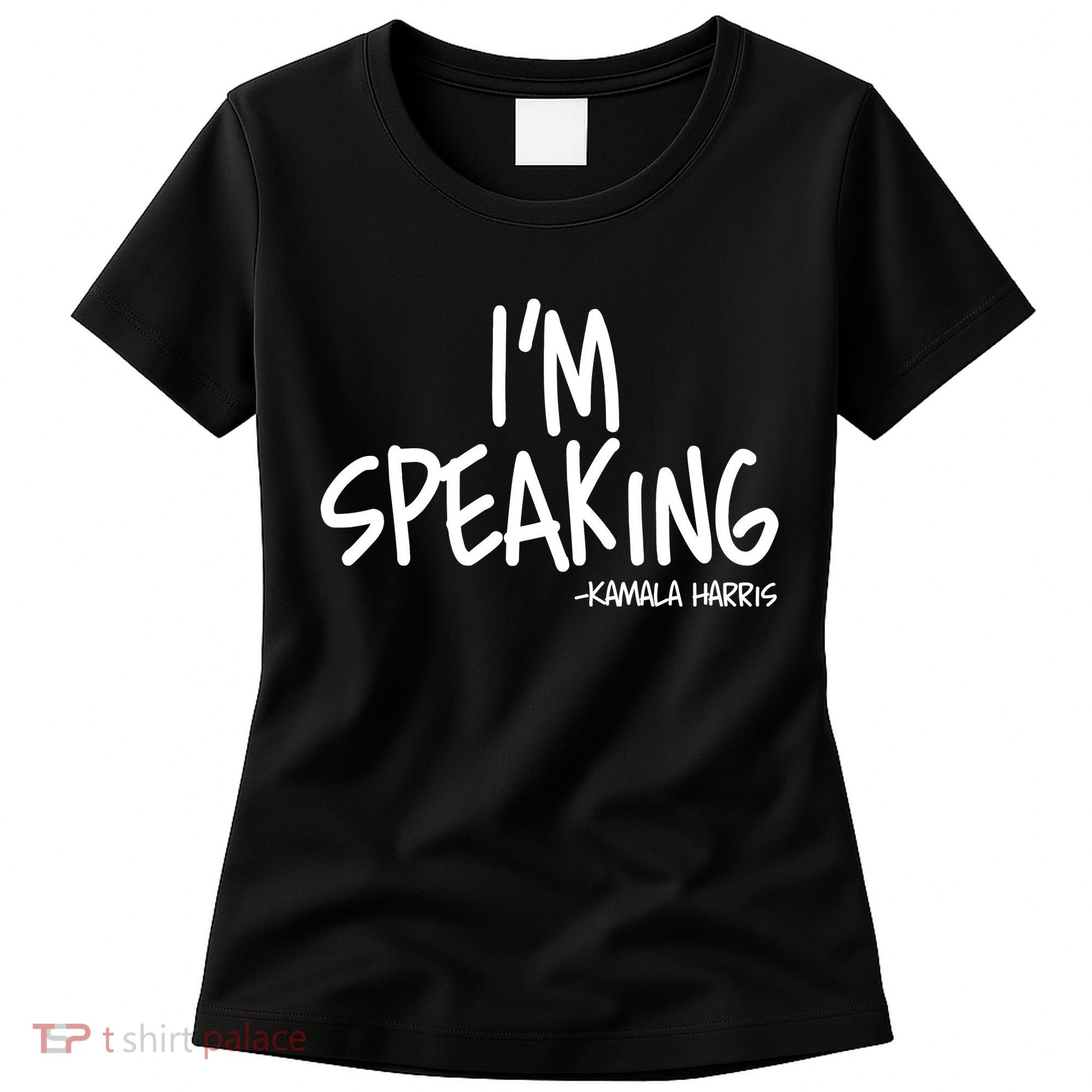 I'm Speaking Kamala Harris Vice President Debate Quote Women's T-Shirt