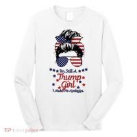I'm Still A Trump Girl I Make No Apologies Trump 2024 Long Sleeve Shirt thumb 0