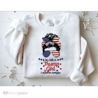 I'm Still A Trump Girl I Make No Apologies Trump 2024 Sweatshirt thumb 2