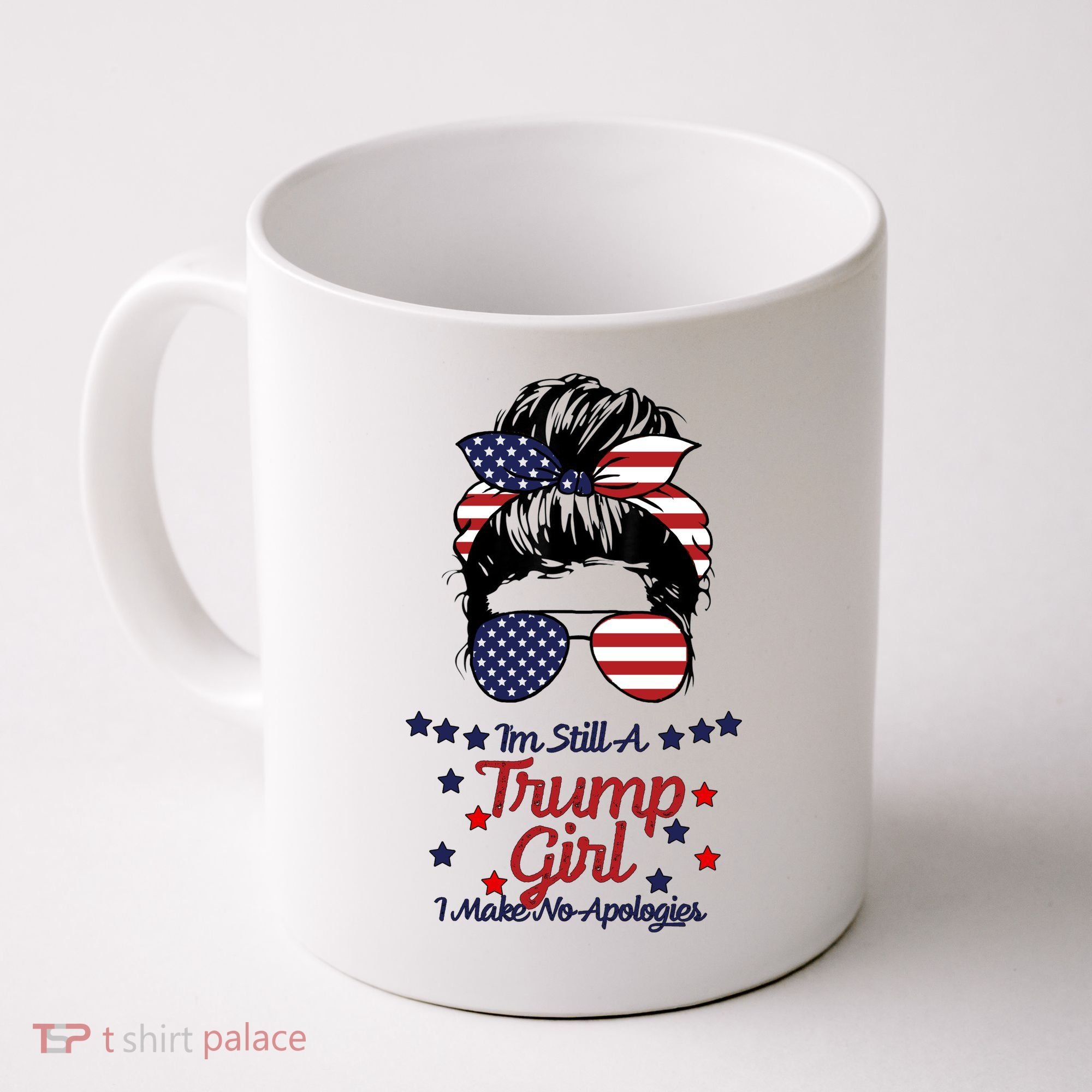I'm Still A Trump Girl I Make No Apologies Trump 2024 Coffee Mug