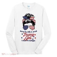 I'm Still A Trump Girl I Make No Apologies Trump 2024 Tall Long Sleeve Shirt thumb 0