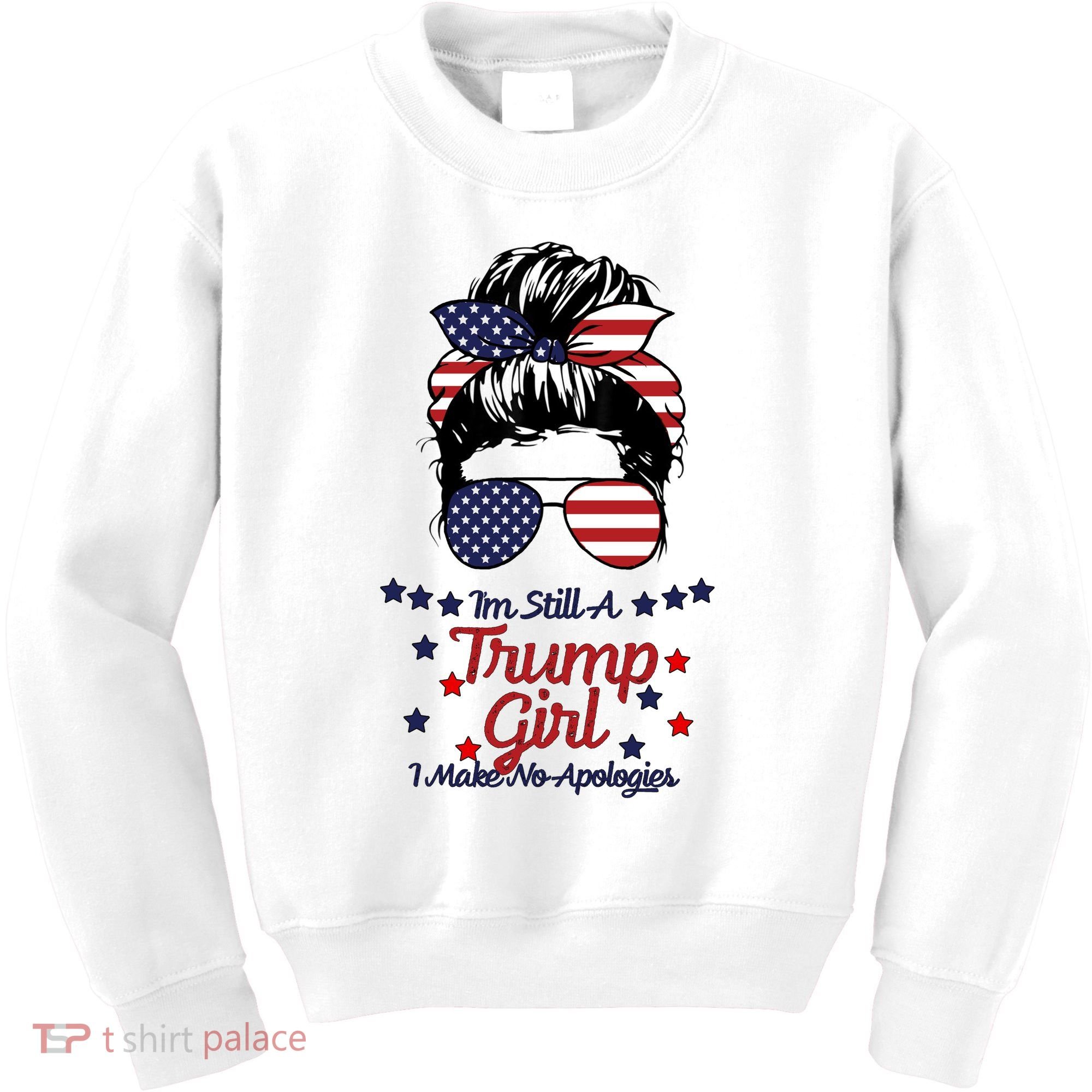 I'm Still A Trump Girl I Make No Apologies Trump 2024 Kids Sweatshirt