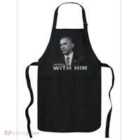 I'm Still With Him President Barack Obama Anti Trump Apron thumb 0