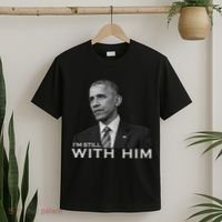 I'm Still With Him President Barack Obama Anti Trump T-Shirt thumb 2