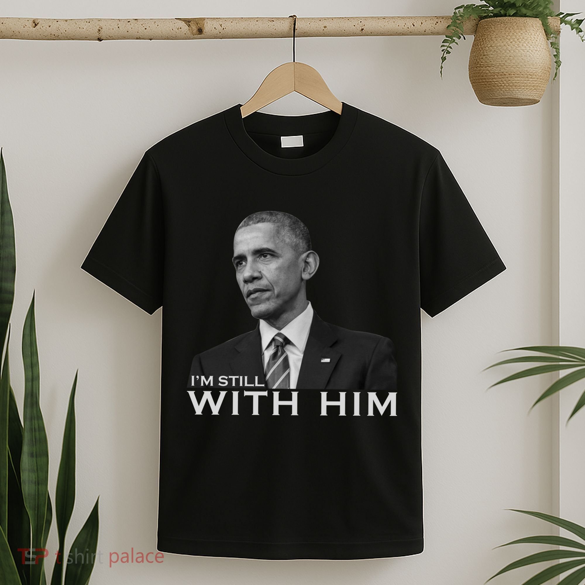 I'm Still With Him President Barack Obama Anti Trump T-Shirt