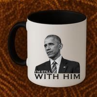 I'm Still With Him President Barack Obama Anti Trump Coffee Mug thumb 2