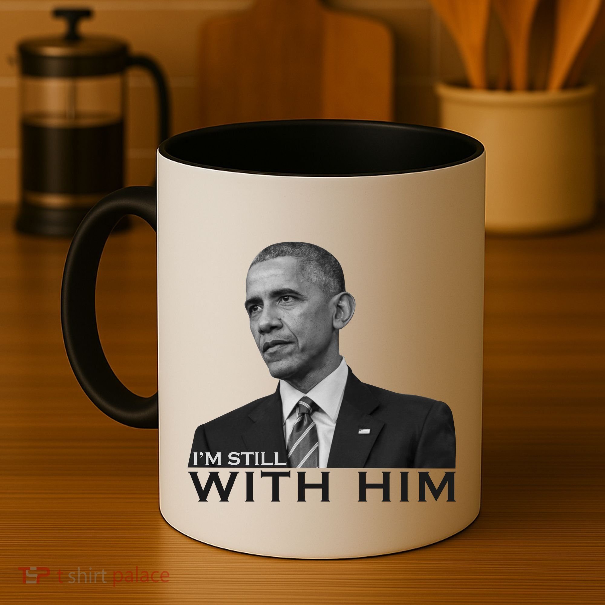 I'm Still With Him President Barack Obama Anti Trump Coffee Mug