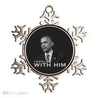 I'm Still With Him President Barack Obama Anti Trump Ornament thumb 0