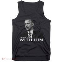 I'm Still With Him President Barack Obama Anti Trump Tank Top thumb 0