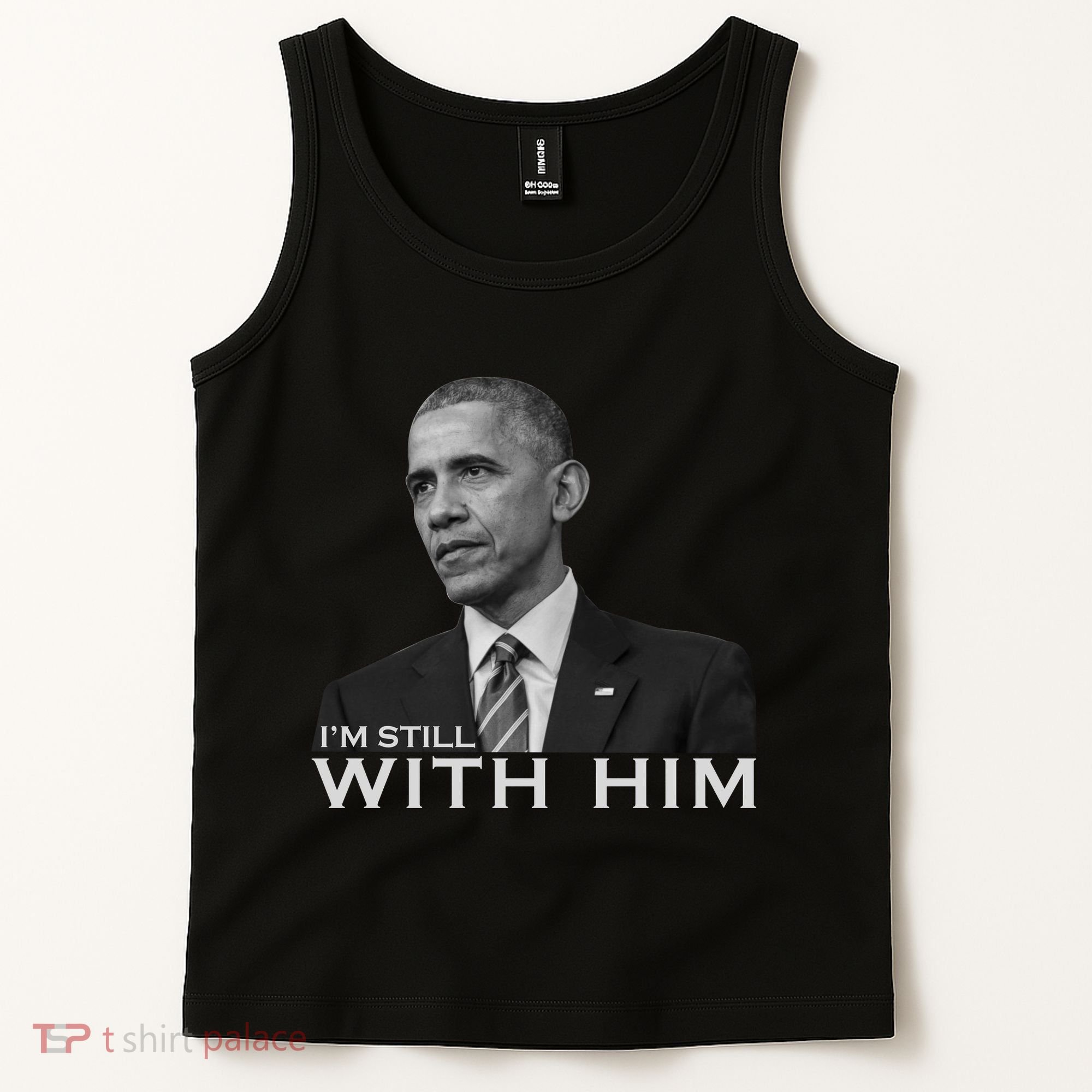 I'm Still With Him President Barack Obama Anti Trump Tank Top