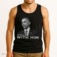 I'm Still With Him President Barack Obama Anti Trump Tank Top thumb 3