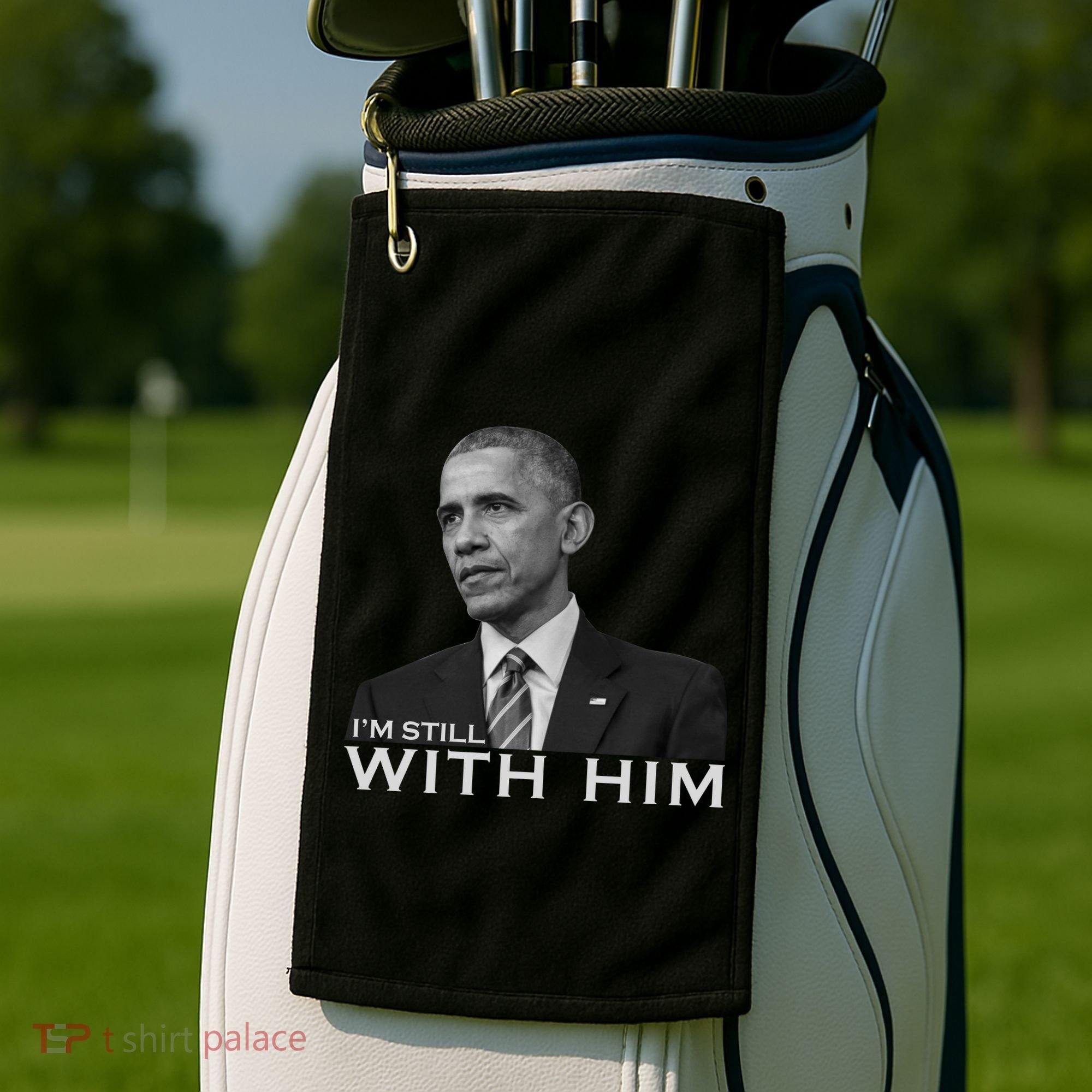 I'm Still With Him President Barack Obama Anti Trump Golf Towel