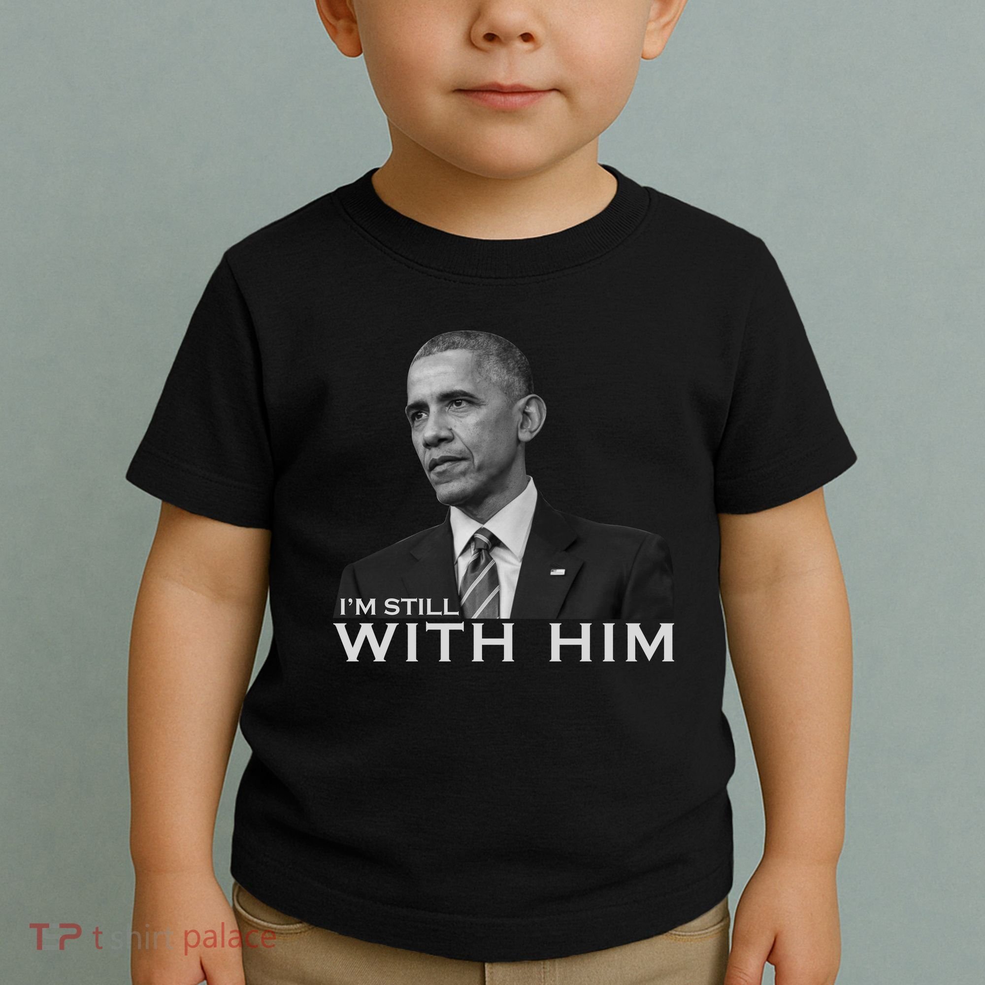 I'm Still With Him President Barack Obama Anti Trump Toddler T-Shirt