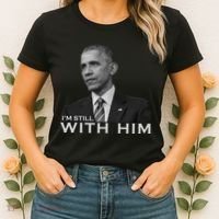 I'm Still With Him President Barack Obama Anti Trump Women's T-Shirt thumb 2