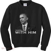 I'm Still With Him President Barack Obama Anti Trump Kids Sweatshirt thumb 0