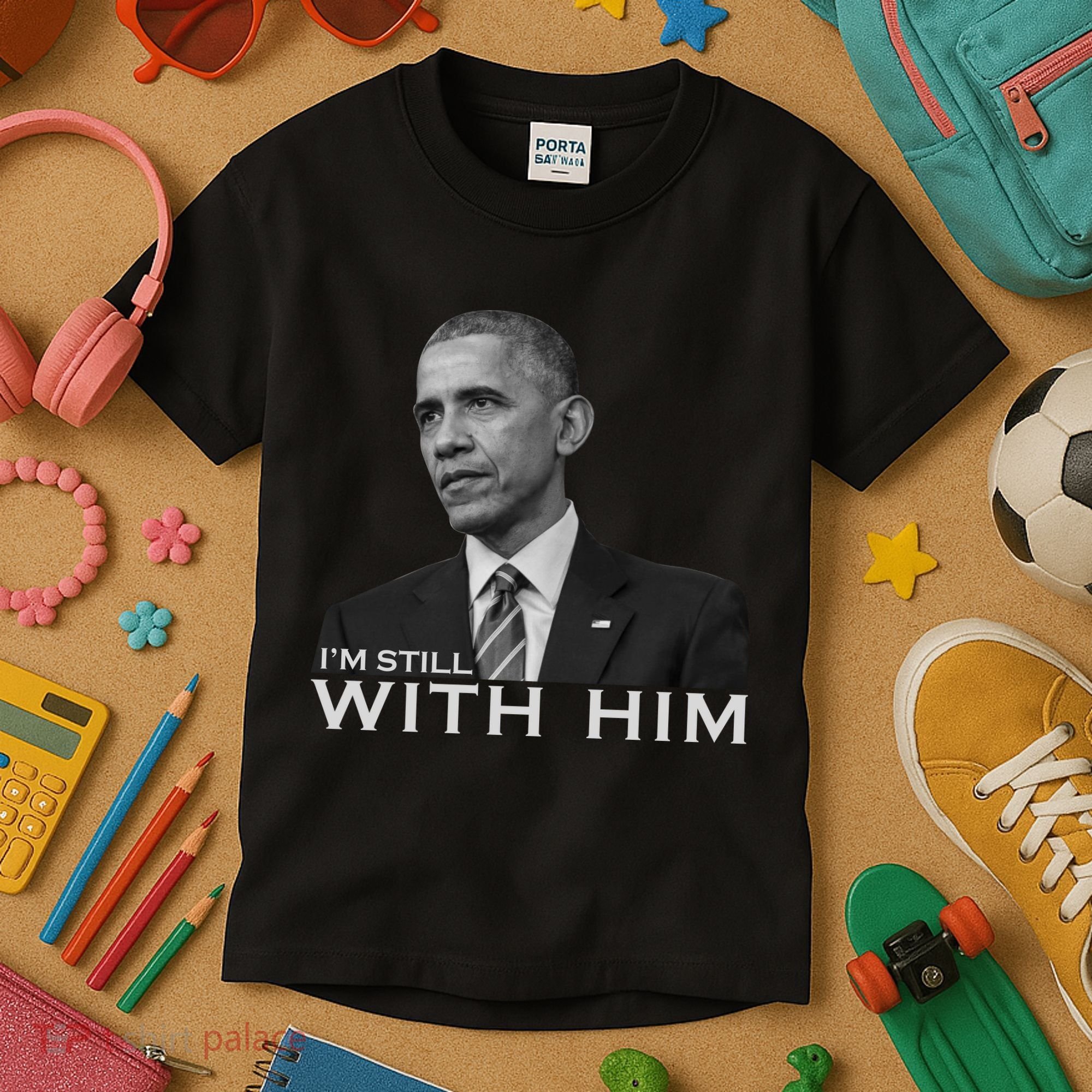 I'm Still With Him President Barack Obama Anti Trump Kids T-Shirt