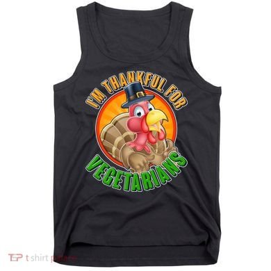 I'm Thankful For Vegetarians Funny Thanksgiving Tank Top