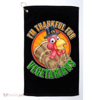 I'm Thankful For Vegetarians Funny Thanksgiving Golf Towel
