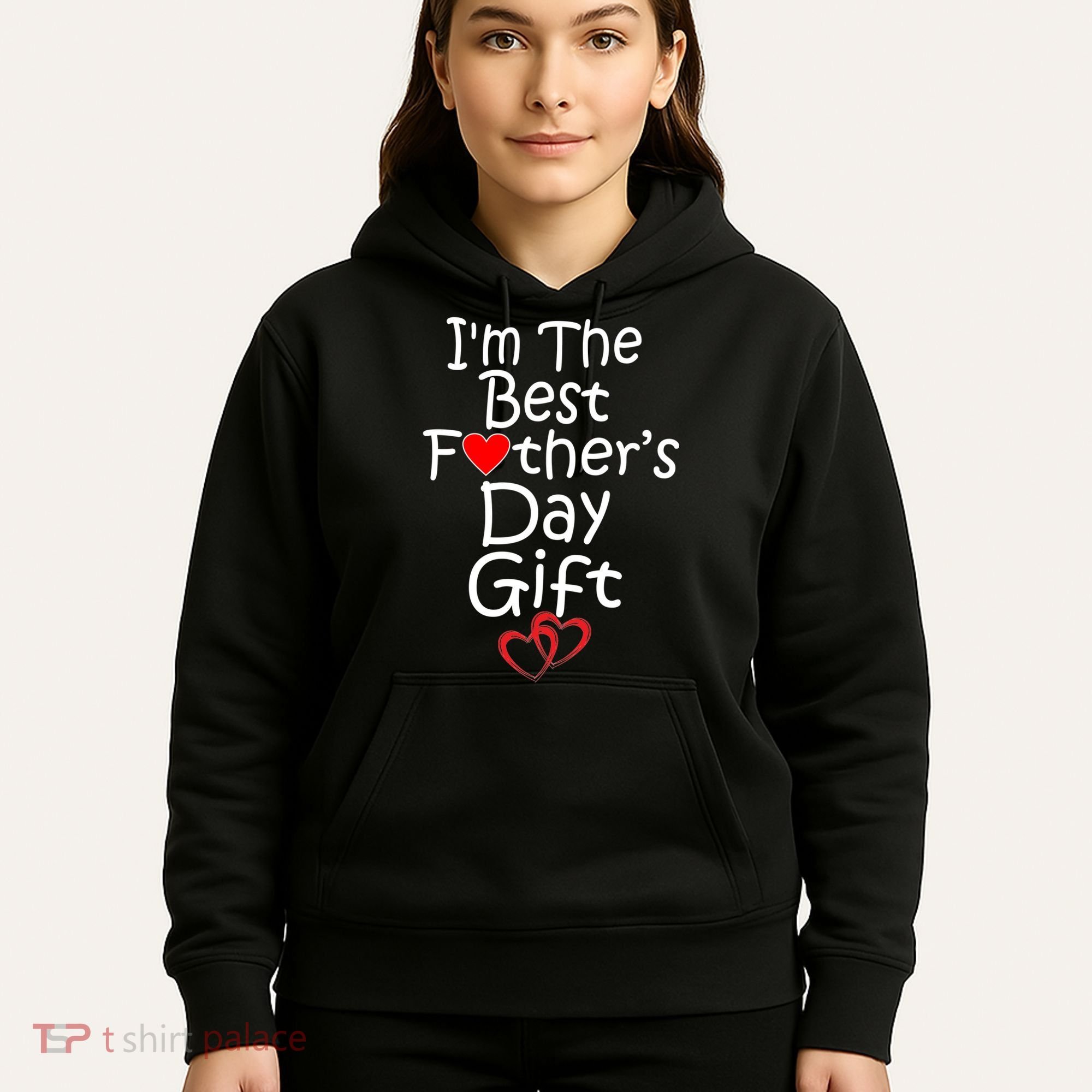 I'm The Best Father's Day Gift Hoodie