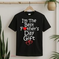 I'm The Best Father's Day Gift T-Shirt thumb 2