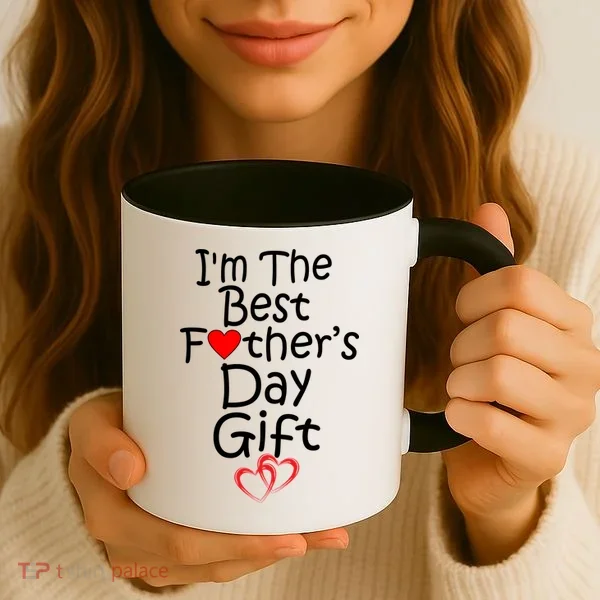 I'm The Best Father's Day Gift Coffee Mug