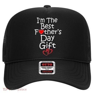 I'm The Best Father's Day Gift Hat