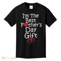 I'm The Best Father's Day Gift Kids T-Shirt thumb 0