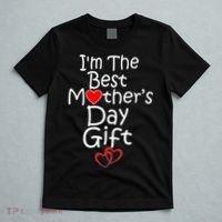 I'm The Best Mother's Day Gift T-Shirt thumb 5