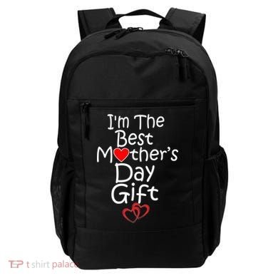 I'm The Best Mother's Day Gift Backpack
