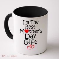 I'm The Best Mother's Day Gift Coffee Mug thumb 0