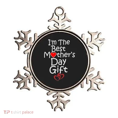 I'm The Best Mother's Day Gift Ornament