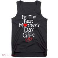I'm The Best Mother's Day Gift Tank Top thumb 0