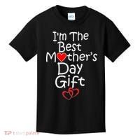 I'm The Best Mother's Day Gift Kids T-Shirt thumb 0
