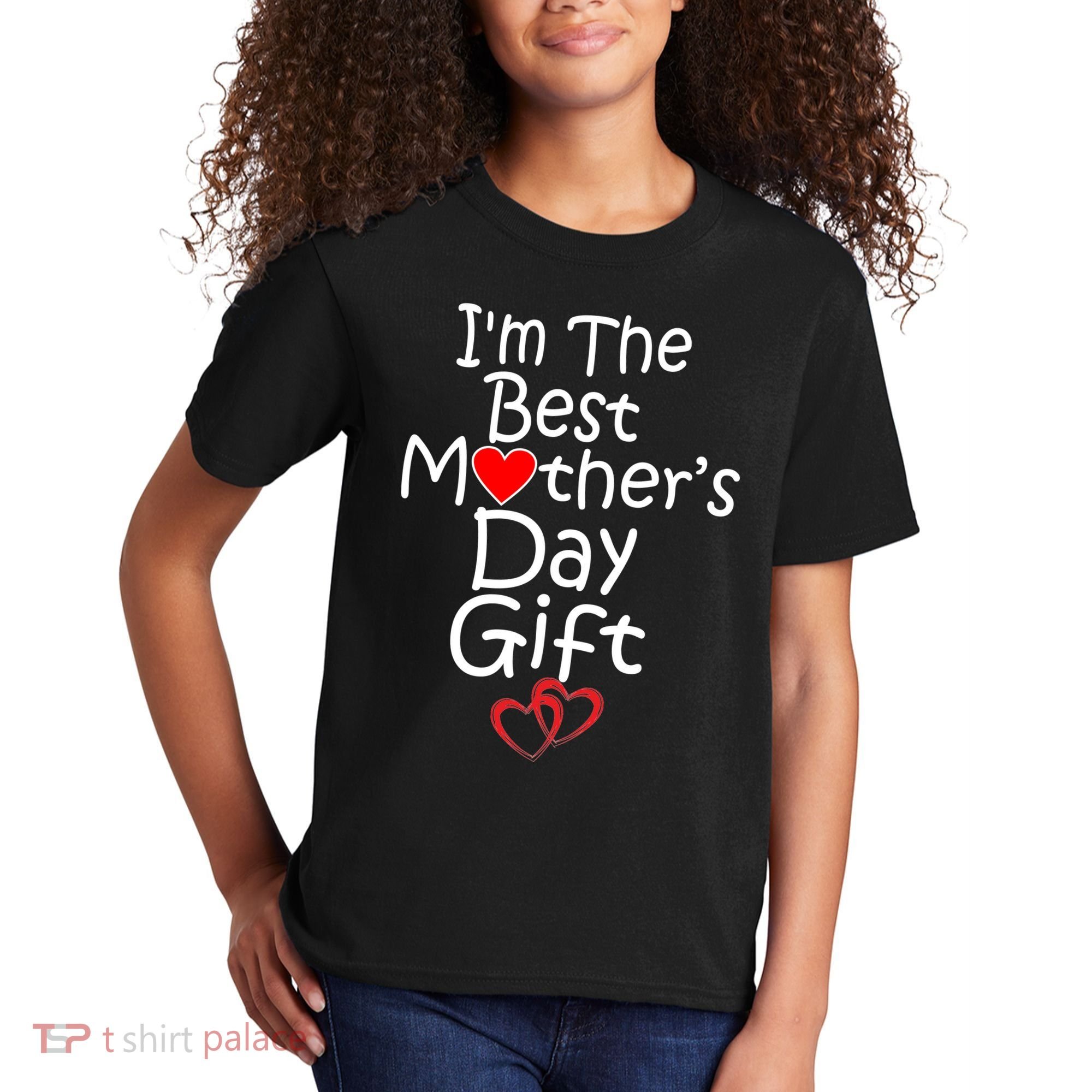I'm The Best Mother's Day Gift Kids T-Shirt