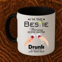I'm The Bestie Warning Drunk Lost Just Send Help Coffee Mug thumb 2