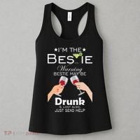 I'm The Bestie Warning Drunk Lost Just Send Help Women's Tank Top thumb 3