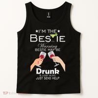 I'm The Bestie Warning Drunk Lost Just Send Help Tank Top thumb 2
