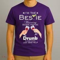 I'm The Bestie Warning Drunk Lost Just Send Help T-Shirt thumb 3